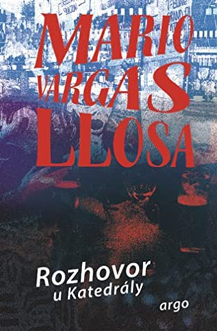 Mario Vargas Llosa: Rozhovor u Katedrály (Hardcover, Czech language, 2021, Argo)