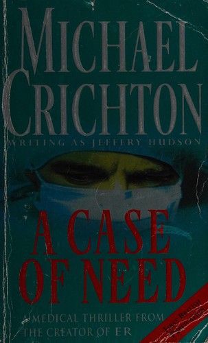 Michael Crichton: Case of Need (Paperback, 1995, Arrow)