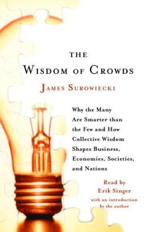 James Surowiecki: The Wisdom of Crowds (AudiobookFormat, 2004, Random House Audio)