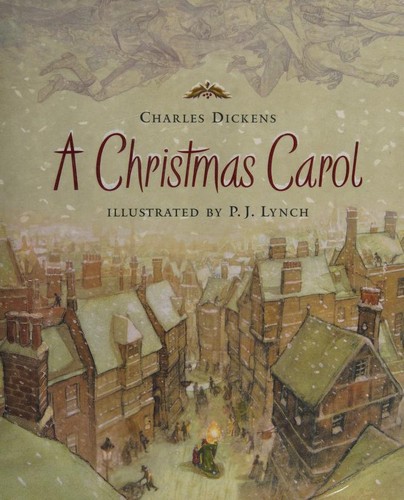 Charles Dickens, P. J. Lynch: A Christmas Carol (2006, Walker Books)