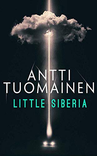 Jonathan Keeble, Antti Tuomainen, Ville Lappanen: Little Siberia (AudiobookFormat, 2020, Audible Studios on Brilliance Audio, Audible Studios on Brilliance)