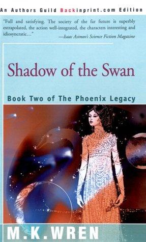 M. K. Wren: Shadow of the Swan (2000, Backinprint.com)