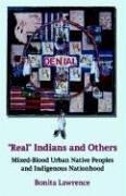 Bonita Lawrence: "Real" Indians and others (Paperback, 2003, University of Nebraska Press)