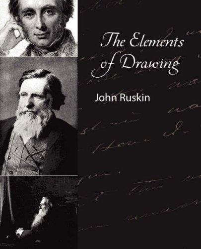 John Ruskin: The Elements of Drawing - John Ruskin (Paperback, 2007, Book Jungle)