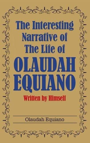 Olaudah Equiano: The Interesting Narrative of the Life of Olaudah Equiano (Hardcover, 2016, Simon & Brown)