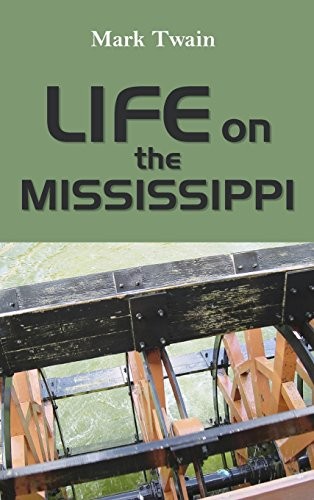 Mark Twain: Life on the Mississippi (Hardcover, 2016, Simon & Brown)