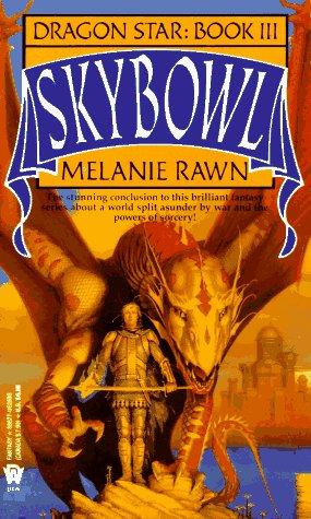 Melanie Rawn: Skybowl (Dragon Star, Book 3) (Paperback, 1994, DAW)