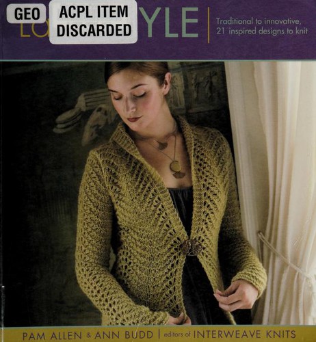 Pam Allen, Ann Budd: Lace Style (Paperback, 2007, Interweave Press)