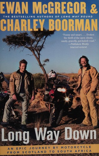 Charley Boorman, Ewan McGregor: Long Way Down (2009, Atria Books)