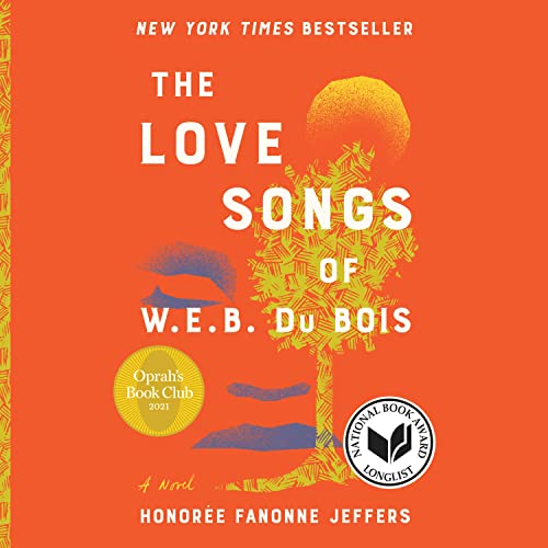 The Love Songs of W.E.B. Du Bois (AudiobookFormat, 2021, HarperAudio)