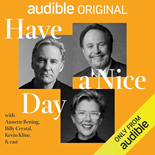 Billy Crystal, Quinton Peeples: Have a Nice Day (AudiobookFormat, Audible Originals)