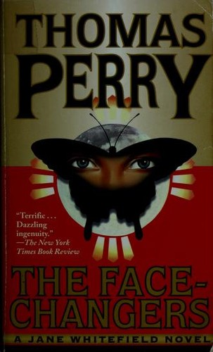 Thomas Perry: The Face-Changers (Jane Whitefield Novels) (Paperback, 1999, Ivy Books)