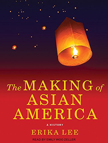 The Making of Asian America (AudiobookFormat, 2015, Tantor Audio)