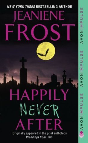 Jeaniene Frost: Happily Never After (2011, HarperCollins Publishers)