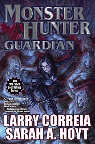 Sarah A. Hoyt, Larry Correia: Monster Hunter Guardian (8) (Hardcover, 2019, Baen)