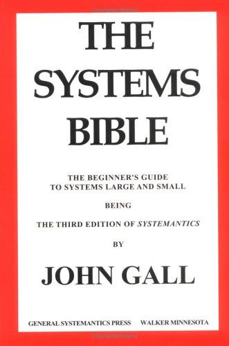 John Gall: The Systems Bible (Paperback, 2003, General Systemantics Pr/Liberty)