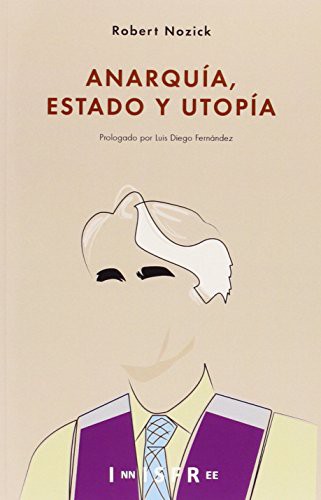 ROBERT NOZICK: ANARQUÍA, ESTADO Y UTOPÍA (Paperback, 2018, INNISFREE)