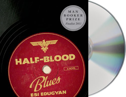 Esi Edugyan, Kyle Riley: Half-Blood Blues (AudiobookFormat, 2014, Macmillan Audio)