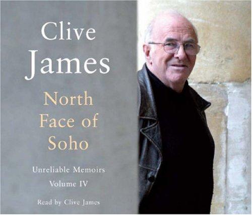 Clive James: North Face of Soho (AudiobookFormat, 2006, Macmillan Audio Books)