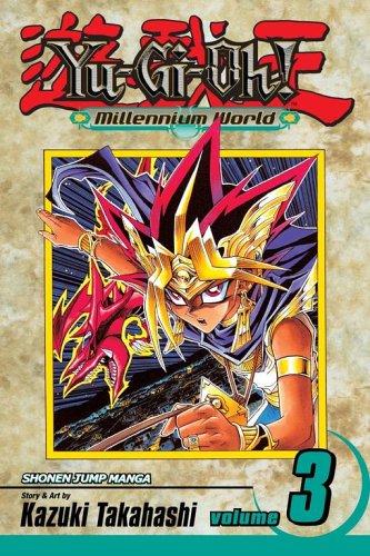 Kazuki Takahashi: Yu-Gi-Oh! Millennium World, Volume 3 (Paperback, 2006, VIZ Media LLC)