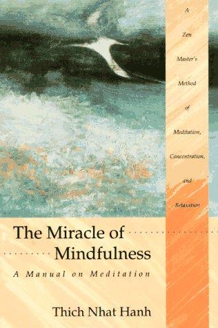 The Miracle of Mindfulness (Paperback, 1988, Beacon Press)