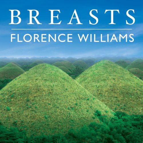 Florence Williams: Breasts (2012, Thorndike Press)