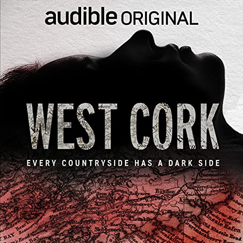 Audible Original: West Cork (AudiobookFormat, Audible Originals)