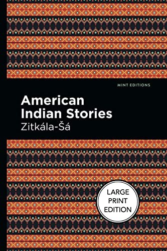 Mint Editions, Zitkala-Sa: American Indian Stories (2022, West Margin Press, Mint Editions)
