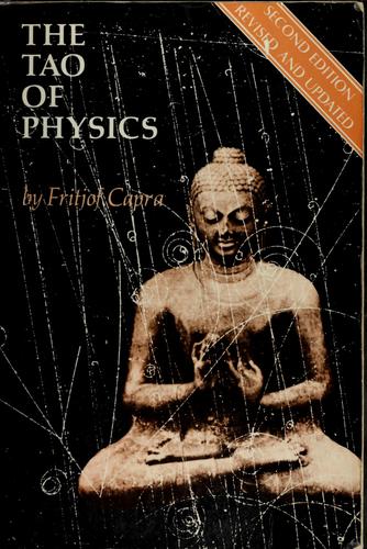 The Tao of physics (1983, Shambhala, Distributed in the U.S. by Random House)