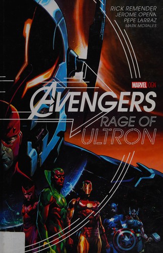 Rick Remender: Avengers. Rage of Ultron (2015, Marvel Worldwide, Incorporated, Marvel)