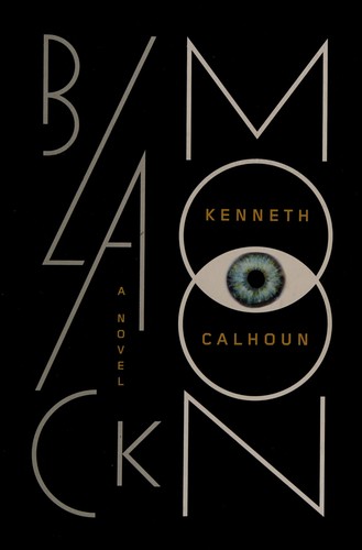Kenneth Calhoun: Black Moon (2014)