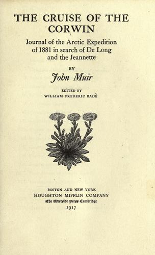 John Muir: The  cruise of the Corwin (1917, Houghton Mifflin)