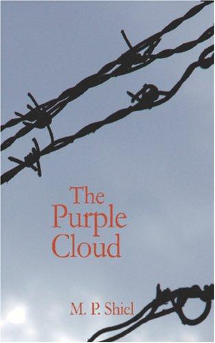 M. P. Shiel: The Purple Cloud (Paperback, 2006, BiblioBazaar)