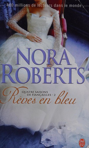 Nora Roberts: Rêves en bleu (French language, 2012, J'ai lu)