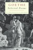 Johann Wolfgang von Goethe: Selected Poems (European Poetry Classics) (Paperback, 1998, Northwestern University Press)