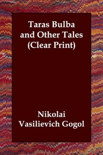 Nicolas Gogol: Taras Bulba and Other Tales (Clear Print) (Paperback, 2006, Echo Library)