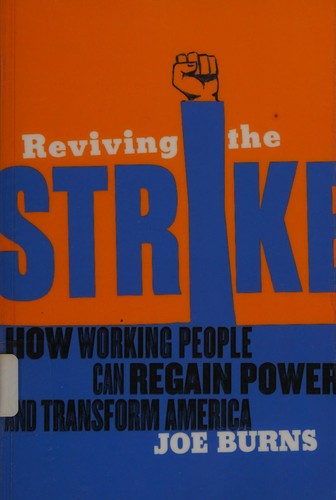 Joe Burns: Reviving the strike (2011, Ig Pub.)