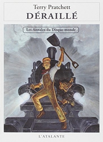 Les annales du Disque-Monde, Tome 35 : Déraillé (2014, L'Atalante Editions)