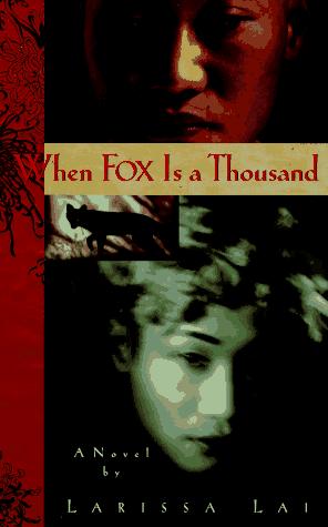 Larissa Lai: When fox is a thousand (1995, Press Gang)