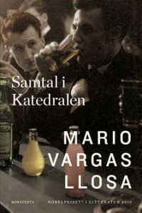 Mario Vargas Llosa: Samtal i katedralen (Hardcover, Swedish language, 2010, Norstedts)