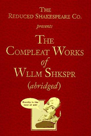 William Shakespeare, Adam Long, Daniel Singer, Jess Borgeson: The Reduced Shakespeare Company's the complete works of William Shakespeare (Paperback, 1994, Applause Books)