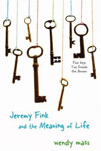 Wendy Mass: Jeremy Fink and the Meaning of Life (Paperback, 2008, Little, Brown Young Readers)