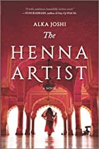 Alka Joshi: The henna artist (Hardcover, 2020, Mira)