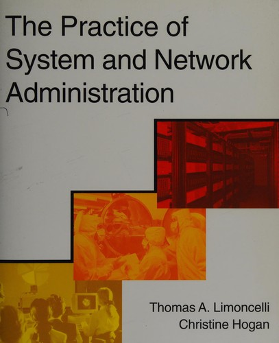 Tom Limoncelli: The practice of system and network administration (2002, Addison-Wesley)