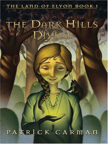 Patrick Carman: The Dark Hills divide (2005, Thorndike Press)