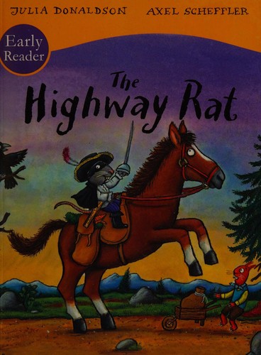 Julia Donaldson: The highway rat (2015)