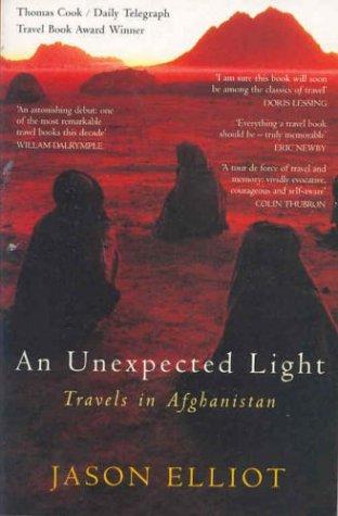 Jason Elliot: An Unexpected Light (Paperback, 2000, Picador)