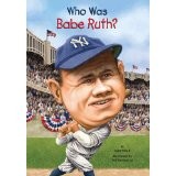Joan Holub: Who was Babe Ruth? (2012, Grosset & Dunlap)