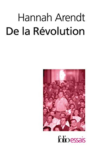 Hannah Arendt: Essai sur la révolution (French language, 1967, Gallimard)