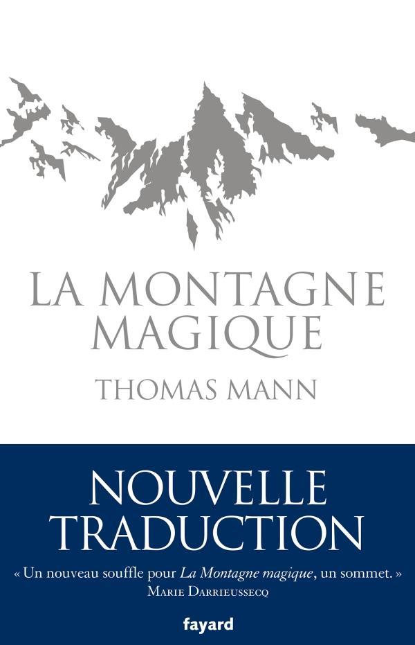 Thomas Mann: La montagne magique : roman (French language, Fayard)